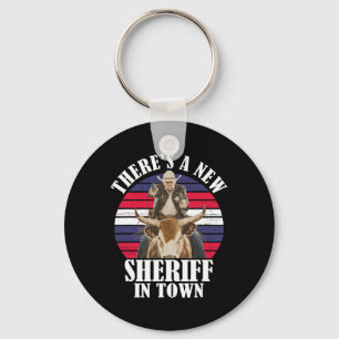 Es gibt einen neuen Sheriff in Town Funny Trump De Schlüsselanhänger