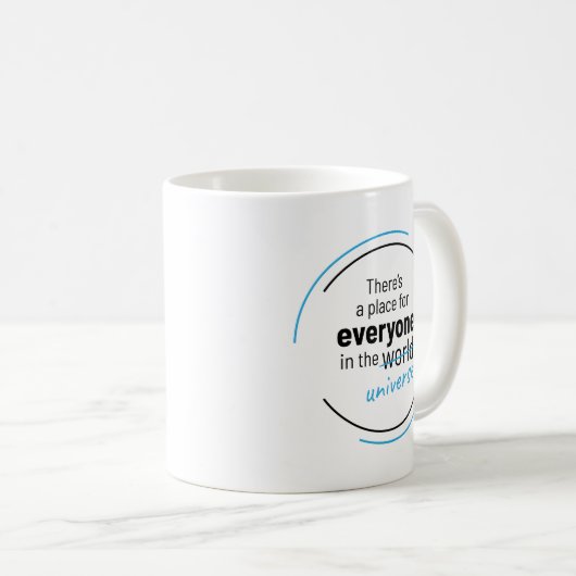 Es gibt einen Platz für alle im Universum Kaffeetasse (VorderseiteRechts)