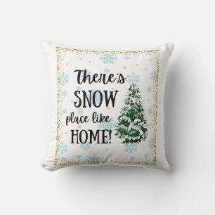 Es gibt einen Schneeplatz wie Zuhause Kissen