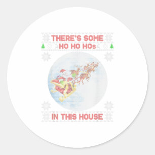 Es gibt einige Ho-Ho-Hos in diesem Haus Runder Aufkleber