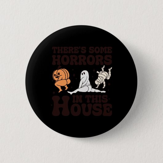Es gibt einige Horror in diesem Haus Button (Vorderseite)
