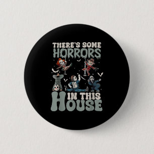 Es gibt einige Horror in diesem Haus Funny Horror Button
