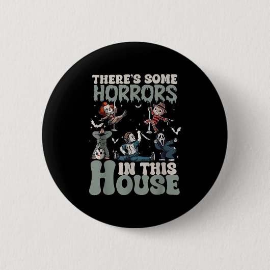 Es gibt einige Horror in diesem Haus Funny Horror Button (Vorderseite)