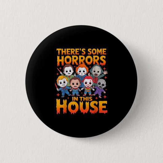 Es gibt einige Horror in diesem Haus Funny Horror Button (Vorderseite)