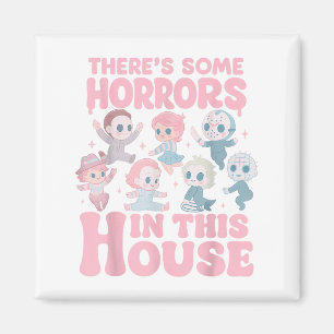 Es gibt einige Horror in diesem Haus Funny Horror Magnet