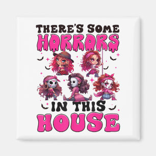 Es gibt einige Horror in diesem Haus Funny Horror Magnet