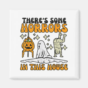 Es gibt einige Horror in diesem Haus Funny Horror Magnet