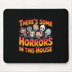 Es gibt einige Horror in diesem Haus Funny Horror Mousepad