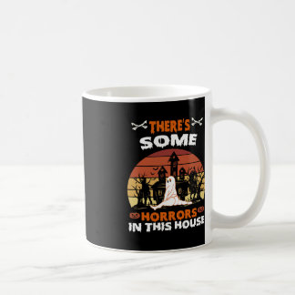 Es gibt einige Horror in diesem Haus Funny Retro H Kaffeetasse