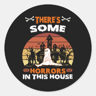 Es gibt einige Horror in diesem Haus Funny Retro H Runder Aufkleber