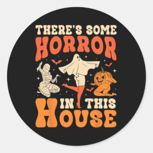 Es gibt einige Horror in diesem Haus Halloween-Gei Runder Aufkleber
