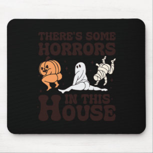 Es gibt einige Horror in diesem Haus Mousepad