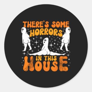 Es gibt einige Horror in diesem Haus Spooky Saison Runder Aufkleber