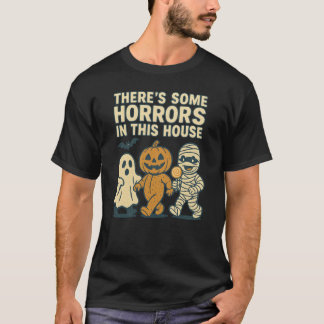 ES GIBT EINIGE HORROR IN DIESEM HAUS T-Shirt