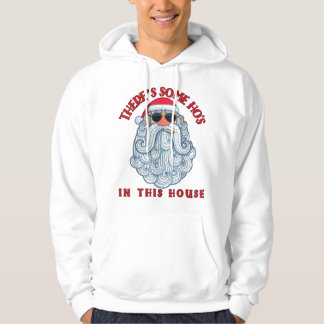 Es gibt einige Hos in diesem Haus Funny Sa Hoodie