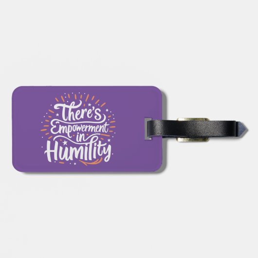 Es gibt Ermächtigung in Demut Gepäckanhänger (Rückseite horizontal)