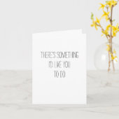 Es gibt etwas, was ich gerne von dir machen möchte karte (Gelbe Blume)