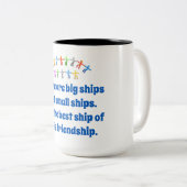 Es gibt große Schiffe und kleine Schiffe - Freunds Zweifarbige Tasse (VorderseiteRechts)