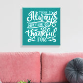 Es gibt immer etwas, wofür man dankbar ist leinwanddruck (Insitu (Wohnzimmer))