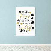 Es gibt immer etwas, wofür man dankbar ist leinwanddruck (Insitu (Holzboden))