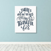 Es gibt immer etwas, wofür man dankbar ist leinwanddruck (Insitu (Holzboden))