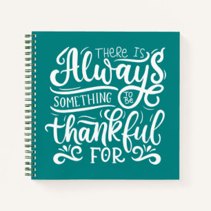 Es gibt immer etwas, wofür man dankbar ist notizblock