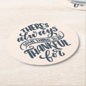 Es gibt immer etwas, wofür man dankbar ist runder pappuntersetzer (Angewinkelt)