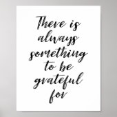 Es gibt immer etwas, wofür man dankbar sein kann poster (Vorne)