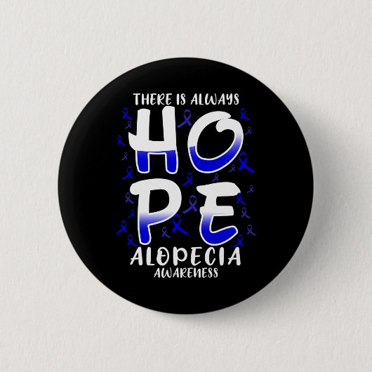 Es gibt immer Hoffnung. Alopezie Button (Vorderseite)