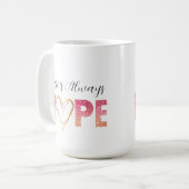 "Es gibt immer Hoffnung" in rosa Glitzer und Gold Kaffeetasse (Vorderseite Links)