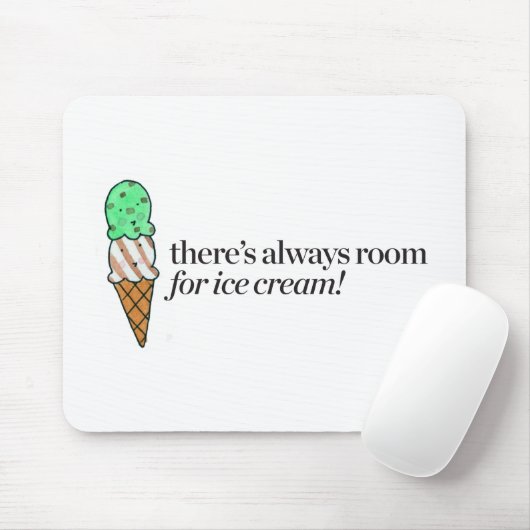 Es gibt immer Raum für Eiscreme Mousepad (Mit Mouse)