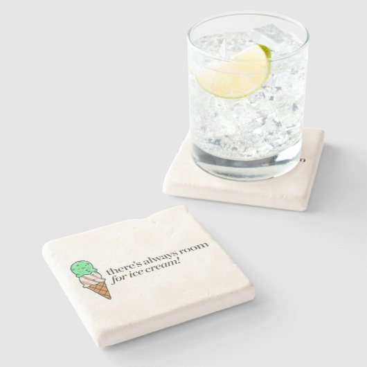 Es gibt immer Raum für Eiscreme Steinuntersetzer (Seitenansicht)