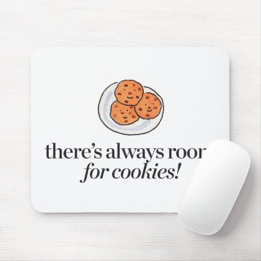 Es gibt immer Raum für Plätzchen Mousepad (Mit Mouse)