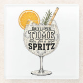 Es gibt immer Zeit für einen Spritz Glasuntersetzer (Vorderseite)