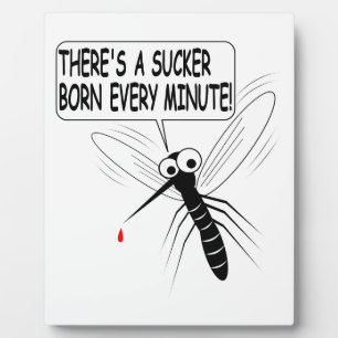 Es gibt jede Minute einen Saucker Geboren Fotoplatte