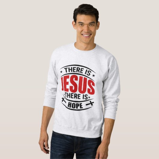 Es gibt Jesus Es gibt Hoffnung Christliches Sweats Sweatshirt (Vorne ganz)