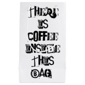 Es gibt Kaffee in dieser Tasche, Kleine Geschenktüte (Vorderseite)