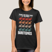 Es gibt kein Baritone Baritone Player T-Shirt (Vorderseite)