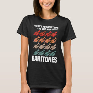 Es gibt kein Baritone Baritone Player T-Shirt