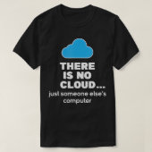 Es gibt kein Cloud Computer Science Coding Program T-Shirt (Design vorne)