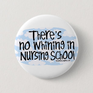 Es gibt kein Jammern in der Krankenpflege-Schule Button