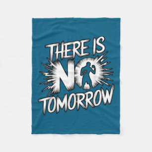Es gibt kein Morgen Motivations-Boxen Inspiration Fleecedecke