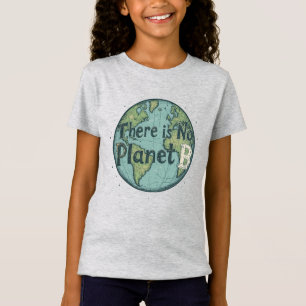 Es gibt kein Planet B - Earth Day Climate Awarenes T-Shirt