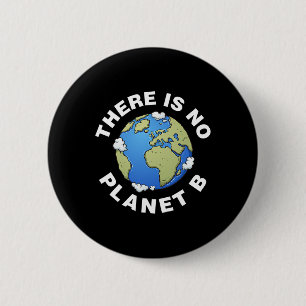 Es gibt kein Planet-B-Erd-Tag-Xmas-T-Shirt Button