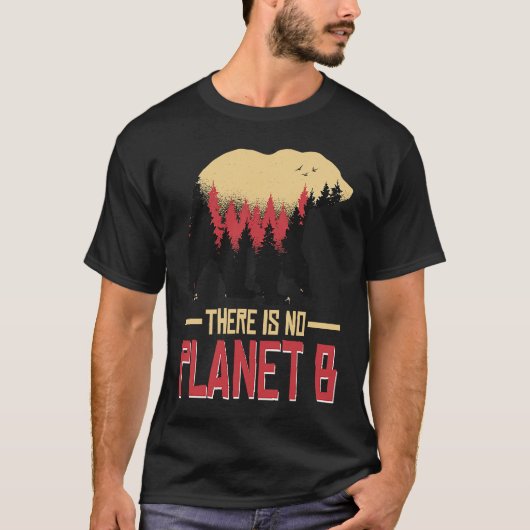 Es gibt kein Planet-B-Klima für unsere Erdnatur T-Shirt (Vorderseite)