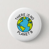 Es gibt kein Planet-B-Umweltkonzept2 Button (Vorderseite)
