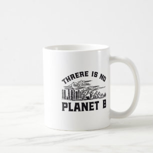 Es gibt kein Planet-B-Umweltschutzgesetz Kaffeetasse