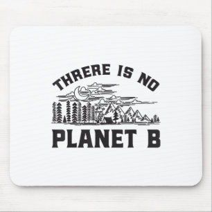 Es gibt kein Planet-B-Umweltschutzgesetz Mousepad