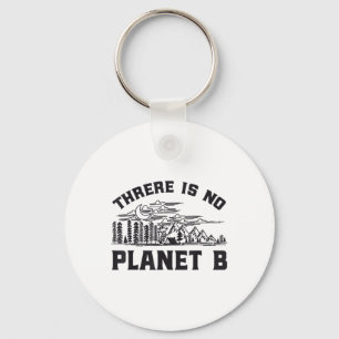 Es gibt kein Planet-B-Umweltschutzgesetz Schlüsselanhänger