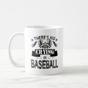 Es gibt kein Schreien in der Baseball-Tasse Kaffeetasse